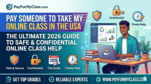 Pay Someone to Take My Online Class in the USA The Ultimate 2026 Guide to Safe & Confidential Online Class Help